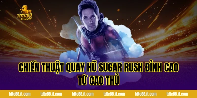 Trò Chơi Slot Sugar Rush TDTC – Slot Game Kẹo Ngọt Hot Nhất 4 Chiến thuật quay hũ Sugar Rush đỉnh cao từ cao thủ