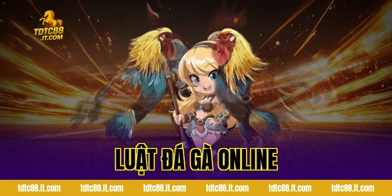 Luật Đá Gà Online Chuẩn Nhất Cho Người Mới Tại Nhà Cái TDTC 1 Luật Đá Gà Online Chuẩn Nhất Cho Người Mới Tại Nhà Cái TDTC